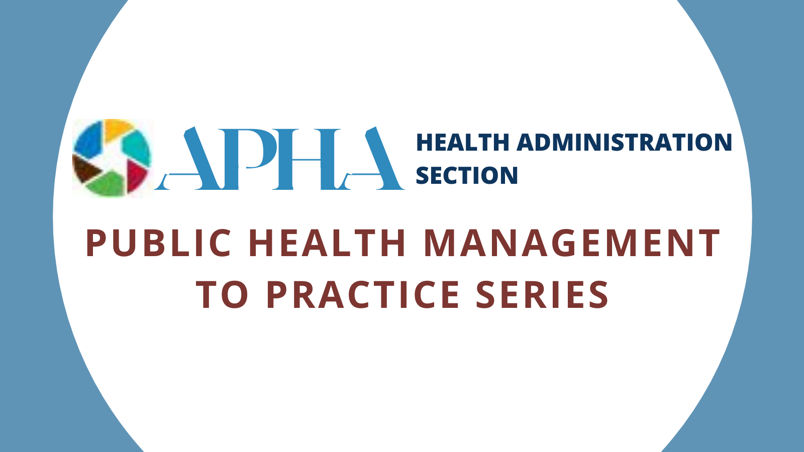 APHA Health Administration Section Launches a New Series on JPHMP ...