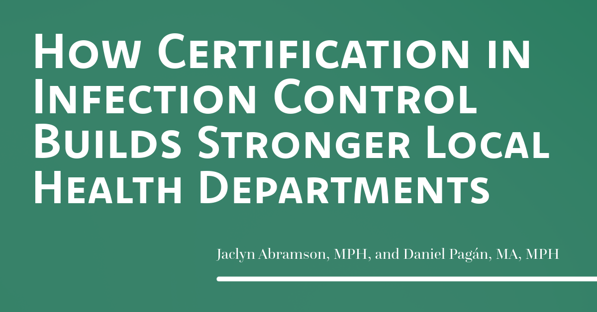 How Certification in Infection Control Builds Stronger Local Health ...